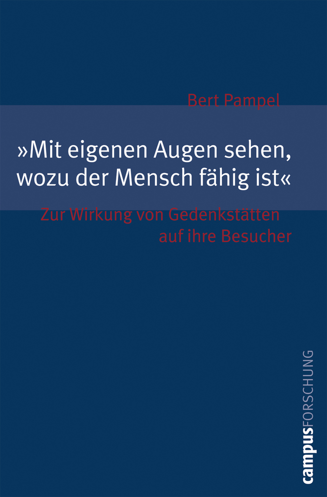 Cover: 9783593383842 | Mit eigenen Augen sehen, wozu der Mensch fähig ist | Bert Pampel