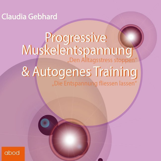 Cover: 9783954712045 | Progressive Muskelentspannung &amp; Autogenes Training, Audio-CD | Gebhard