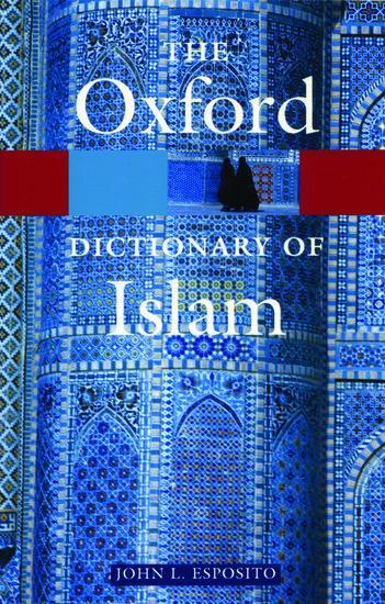 Cover: 9780195125597 | The Oxford Dictionary of Islam | John L Esposito | Taschenbuch | 2004