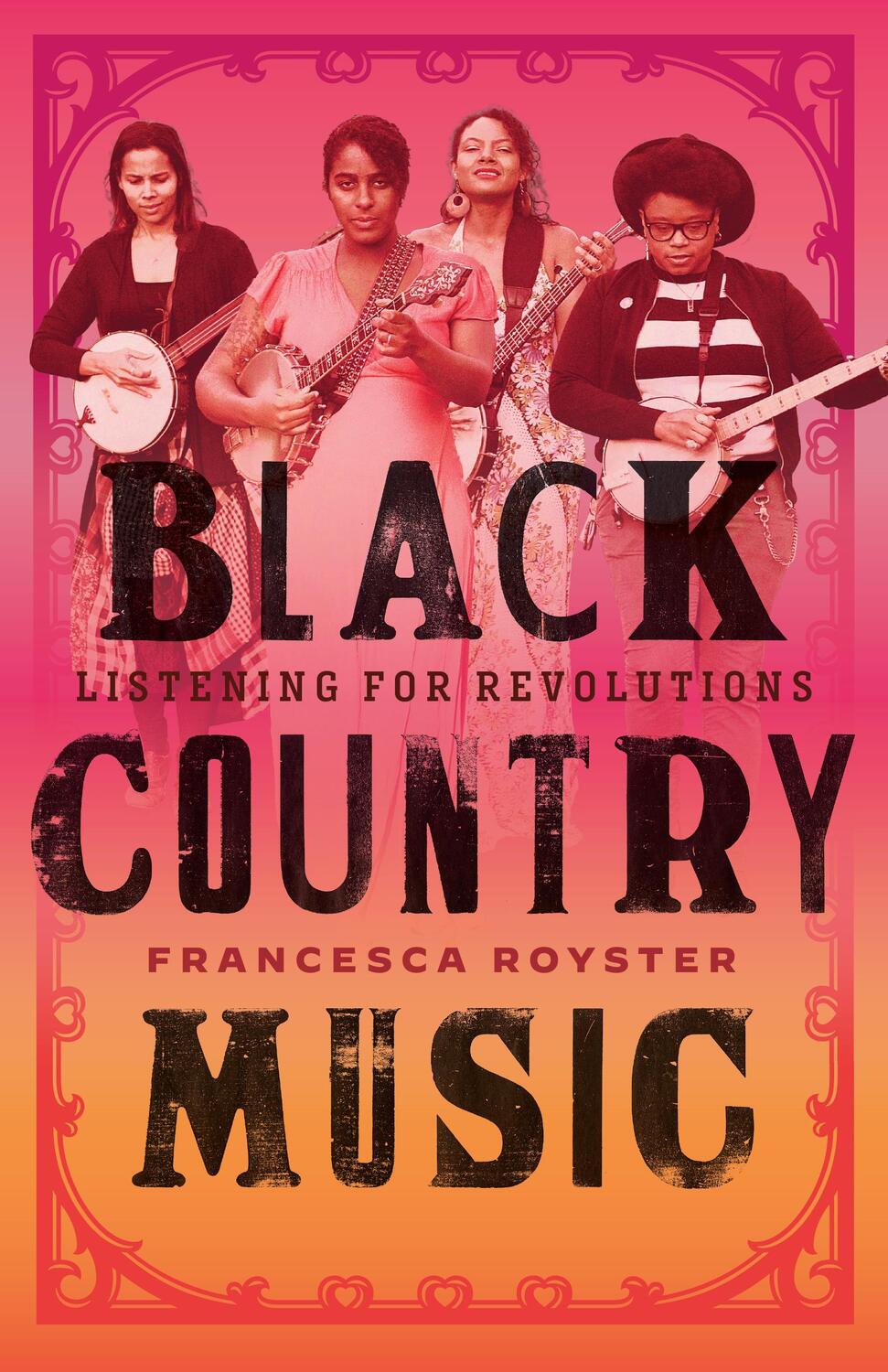 Cover: 9781477326497 | Black Country Music: Listening for Revolutions | Francesca T. Royster