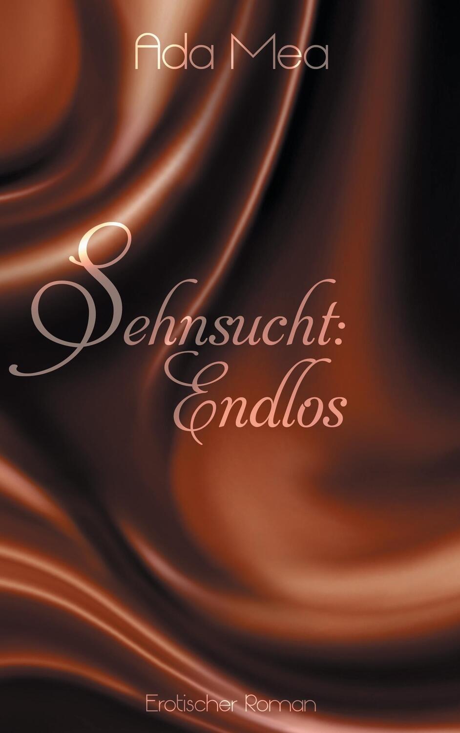 Cover: 9783744833059 | Sehnsucht: Endlos | Ada Mea | Taschenbuch | Sehnsucht | Paperback