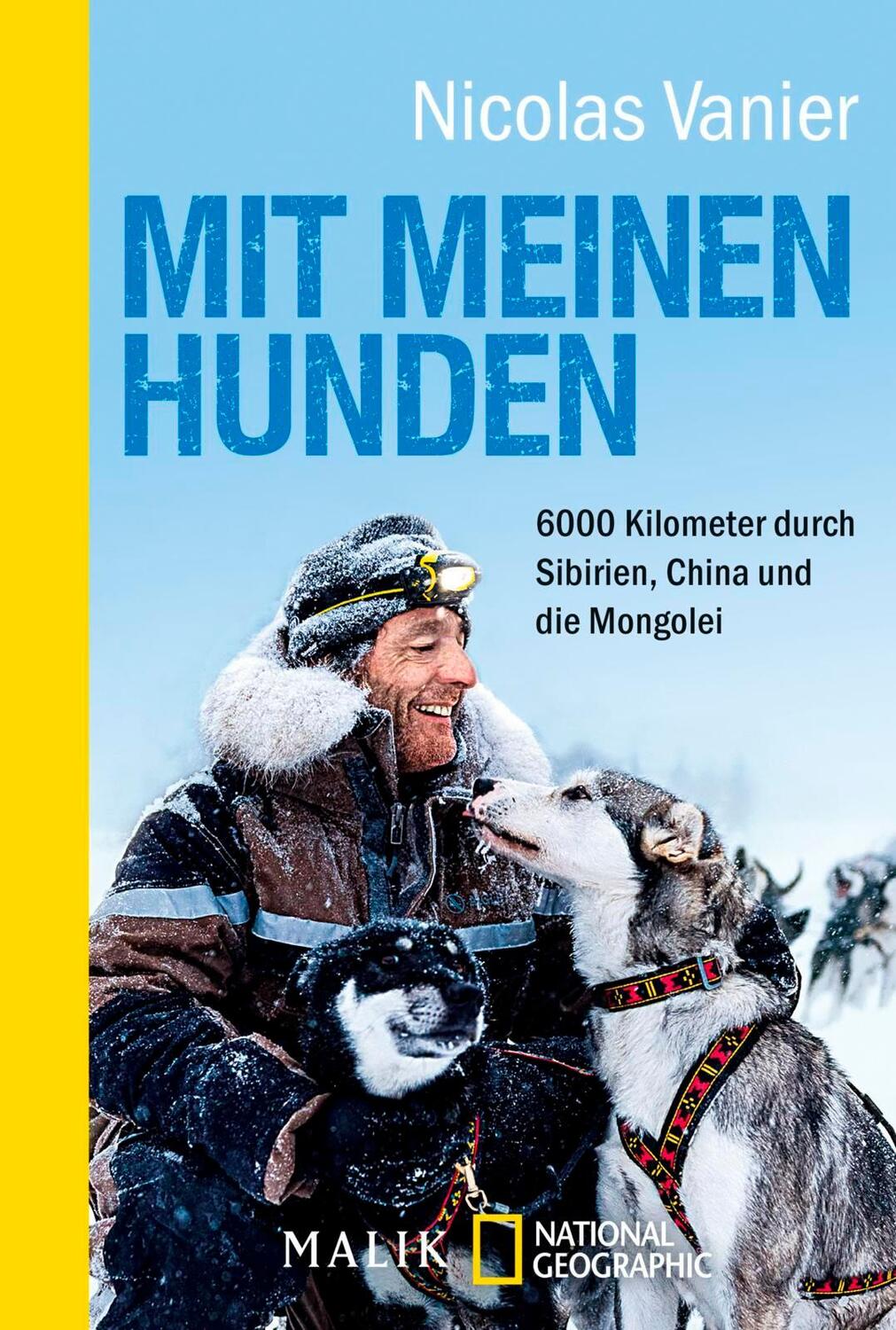 Cover: 9783492406185 | Mit meinen Hunden | Nicolas Vanier | Taschenbuch | 320 S. | Deutsch