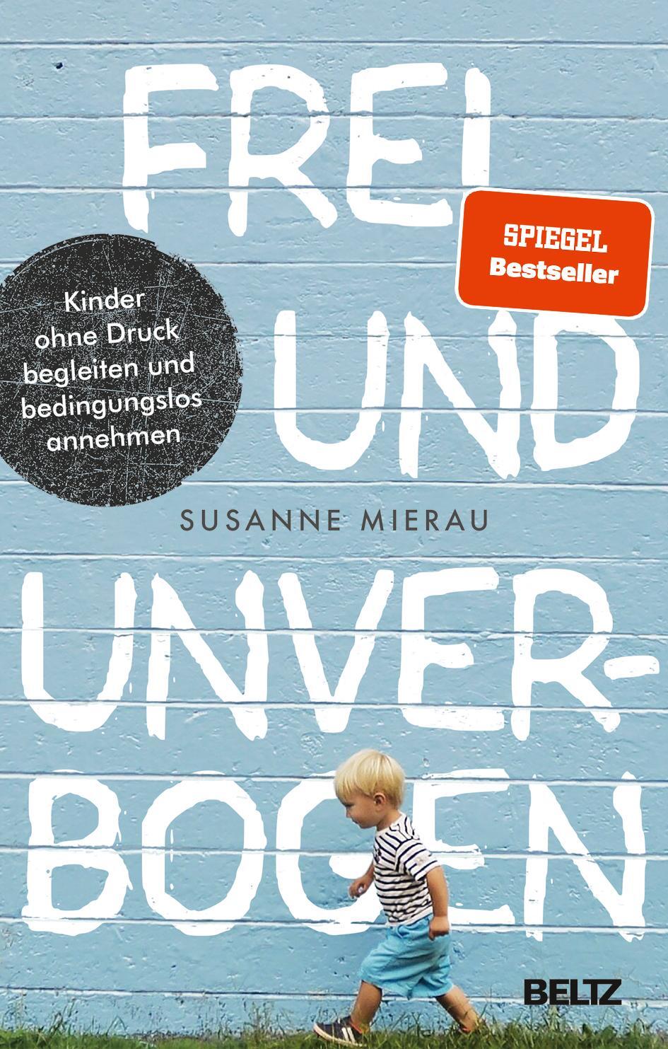 Cover: 9783407866561 | Frei und unverbogen | Susanne Mierau | Taschenbuch | Deutsch | 2021