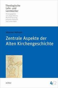 Cover: 9783429035426 | Zentrale Aspekte der Alten Kirchengeschichte | Johannes Hofmann | Buch