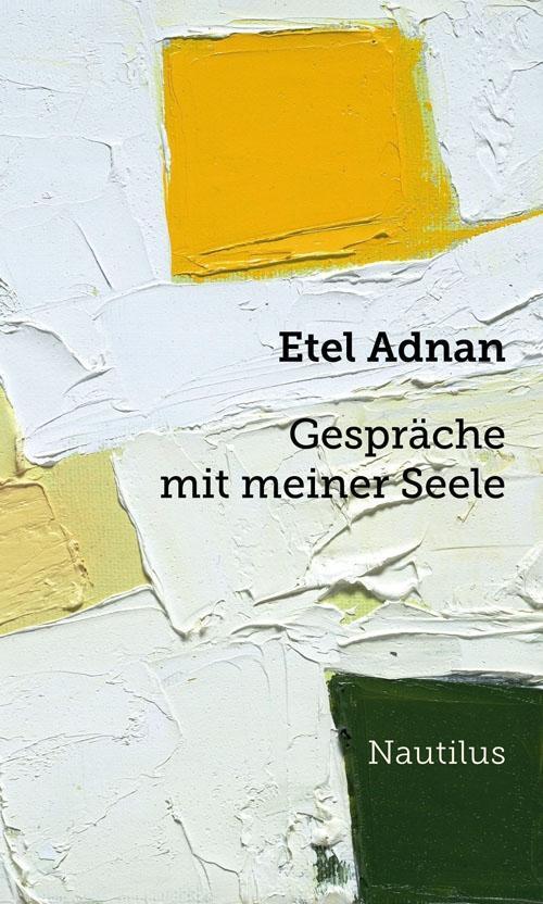 Cover: 9783894018153 | Gespräche mit meiner Seele | Etel Adnan | Buch | Deutsch | 2015