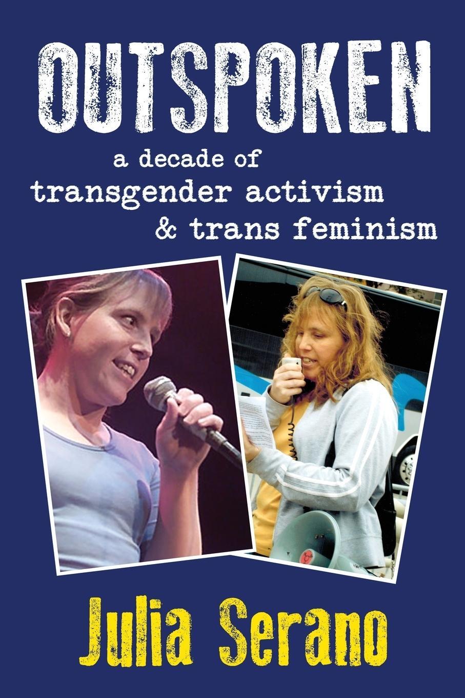 Cover: 9780996881005 | Outspoken | A Decade of Transgender Activism and Trans Feminism | Buch