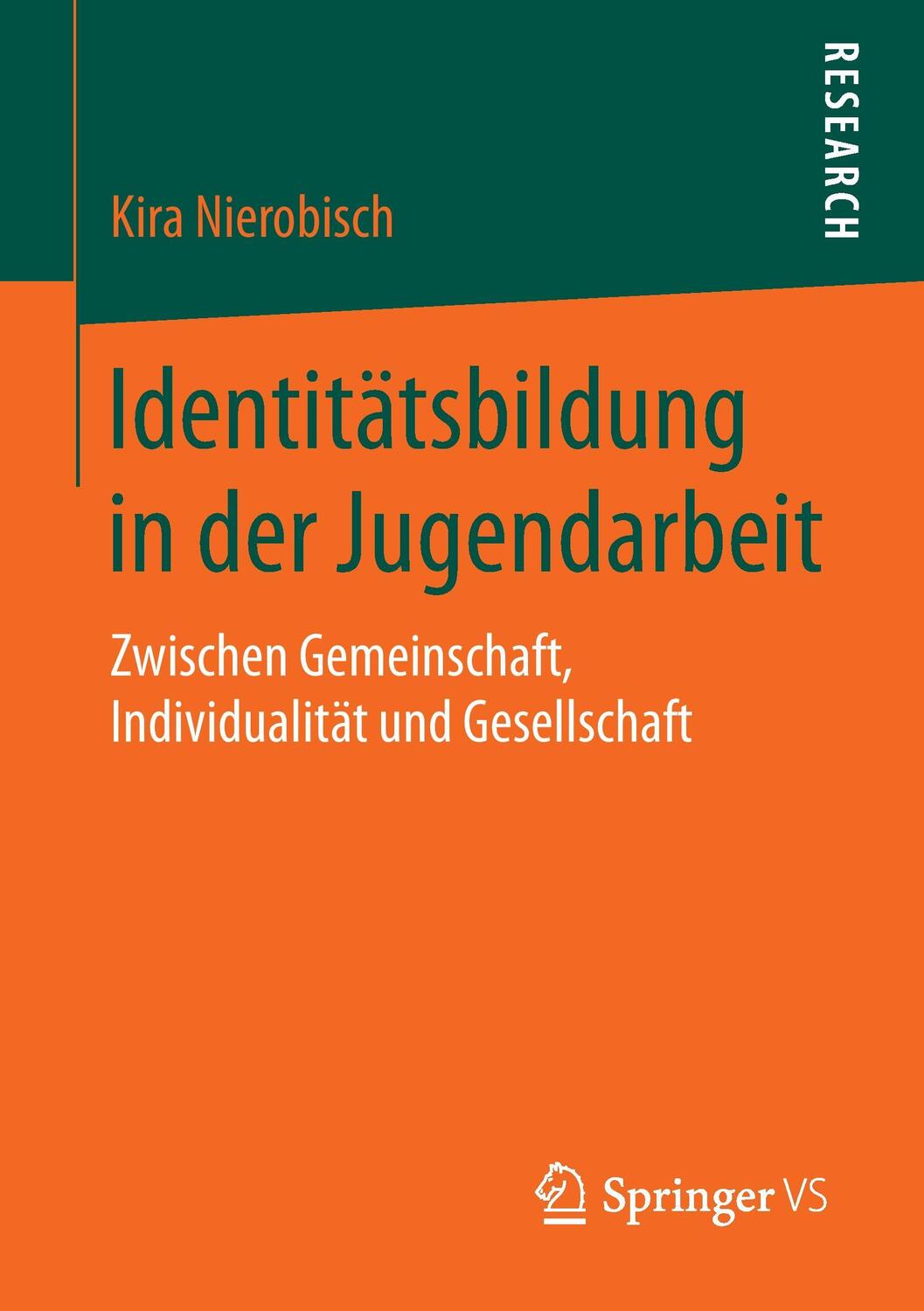 Cover: 9783658113599 | Identitätsbildung in der Jugendarbeit | Kira Nierobisch | Taschenbuch