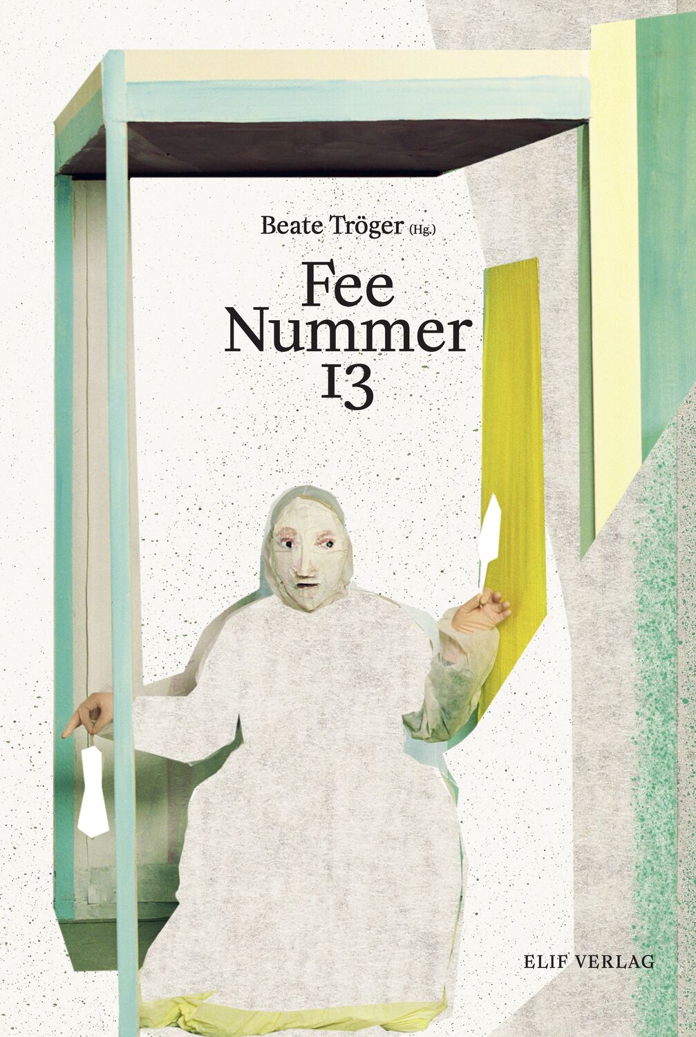 Cover: 9783946989608 | Fee Nummer 13 | Ein Sammelband | Beate Tröger | Buch | Deutsch | 2022