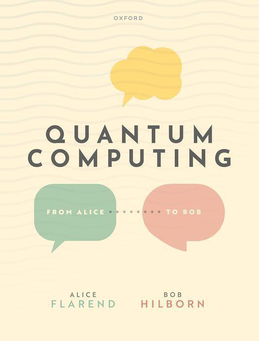 Cover: 9780192857989 | Quantum Computing: From Alice to Bob | Alice Flarend (u. a.) | Buch