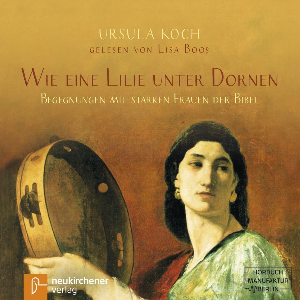 Cover: 9783761565803 | Wie eine Lilie unter Dornen | Ursula Koch | MP3 | 318 Min. | Deutsch