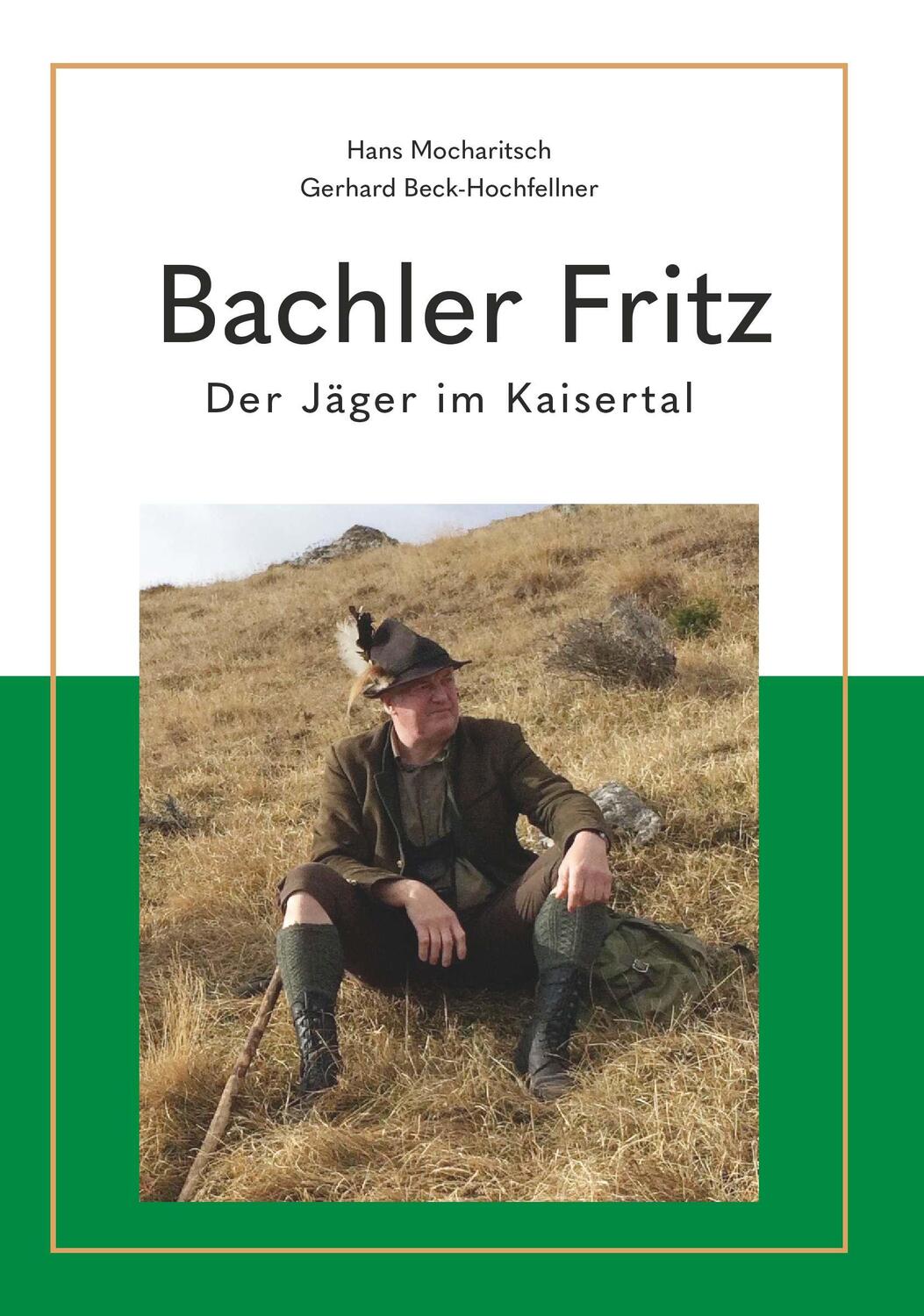 Cover: 9783991521419 | Bachler Fritz | Der Jäger im Kaisertal | Hans Mocharitsch | Buch