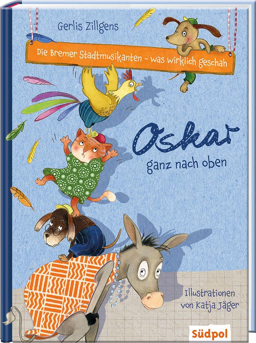 Cover: 9783943086539 | Die Bremer Stadtmusikanten - was wirklich geschah: Oskar ganz nach...