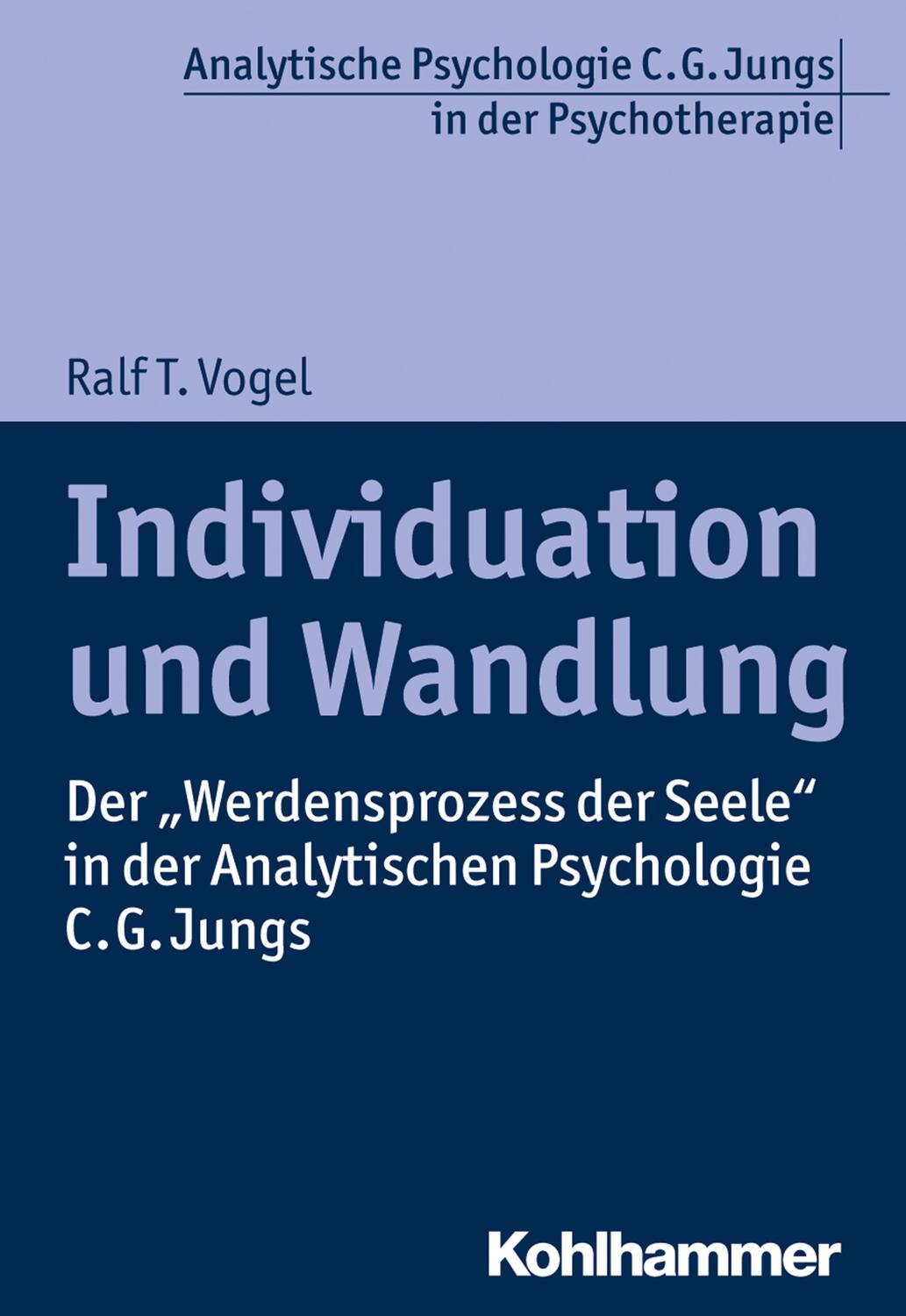Cover: 9783170284203 | Individuation und Wandlung | Ralf T. Vogel | Taschenbuch | Deutsch