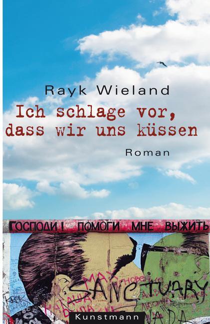 Cover: 9783888975530 | Ich schlage vor, dass wir uns küssen | Rayk Wieland | Buch | Deutsch