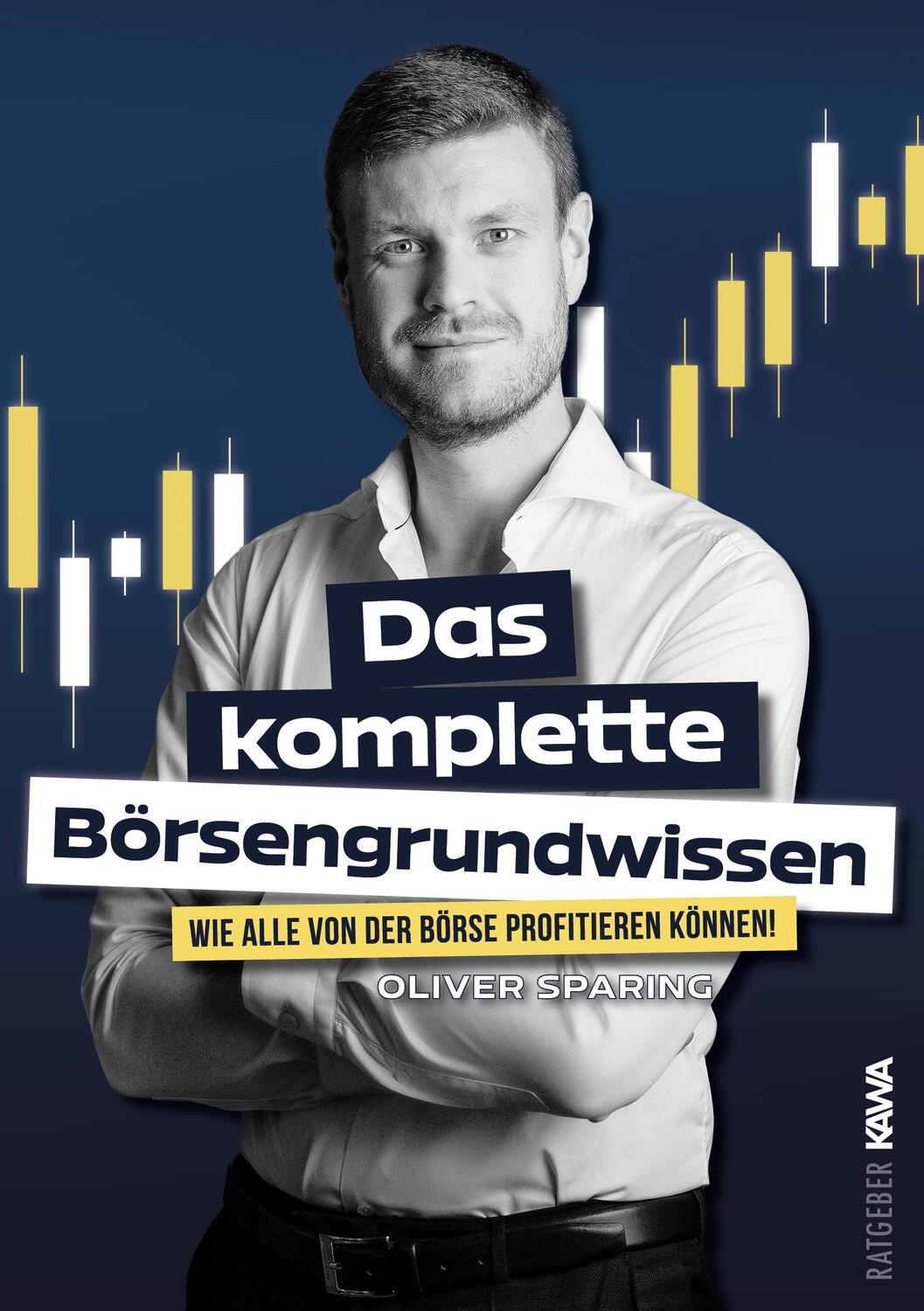 Cover: 9783986601287 | Das komplette Börsengrundwissen | Oliver Sparing | Taschenbuch | 2023
