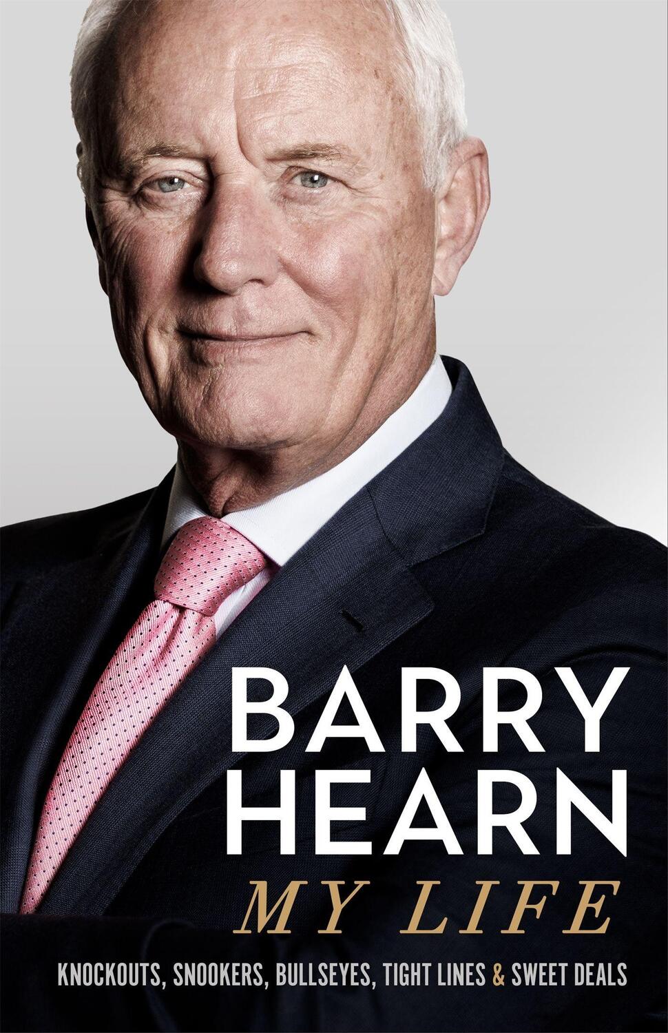 Cover: 9781529393316 | Barry Hearn: My Journey: Knockouts, Snookers, Bullseyes, and Tight...