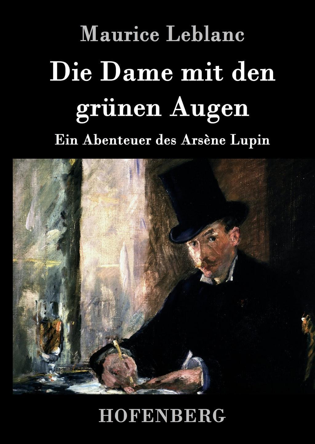 Cover: 9783843092531 | Die Dame mit den grünen Augen | Ein Abenteuer des Arsène Lupin | Buch