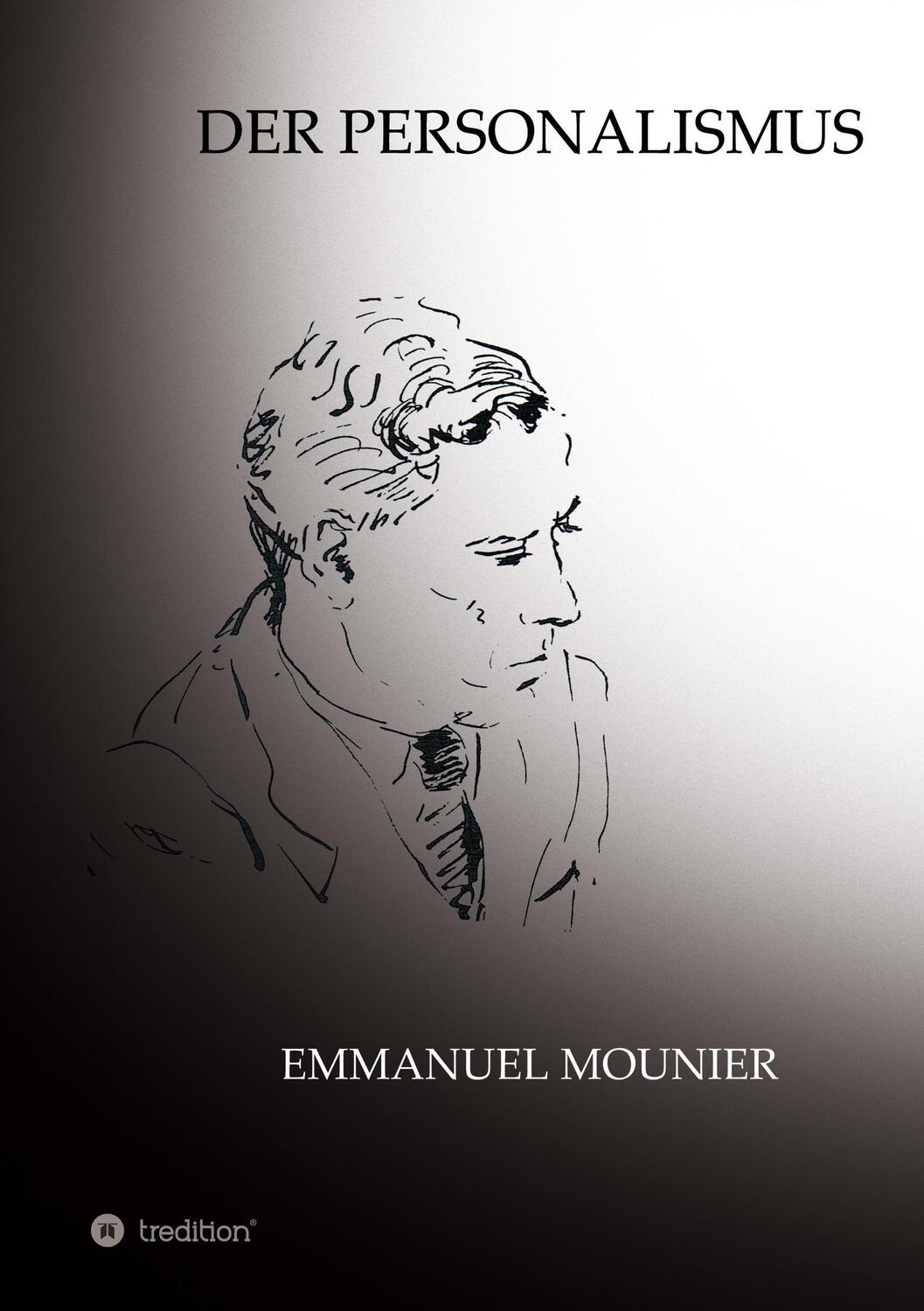 Cover: 9783347364301 | Der Personalismus | Emmanuel Mounier (u. a.) | Taschenbuch | tredition