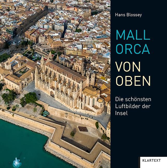 Cover: 9783837523669 | Mallorca von oben | Die schönsten Luftbilder der Insel | Buch | 2021
