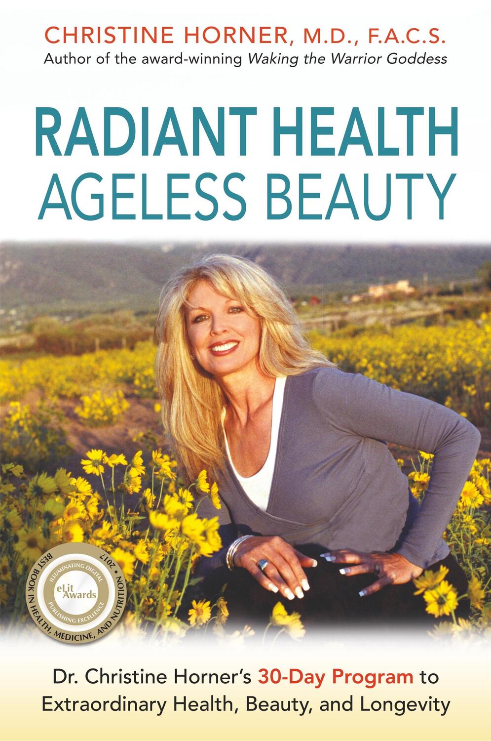 Cover: 9780997288407 | Radiant Health Ageless Beauty: Dr. Christine Horner's 30-Day...