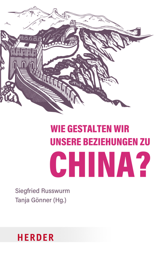 Cover: 9783451033698 | Wie gestalten wir unsere Beziehungen zu China? | Russwurm (u. a.)