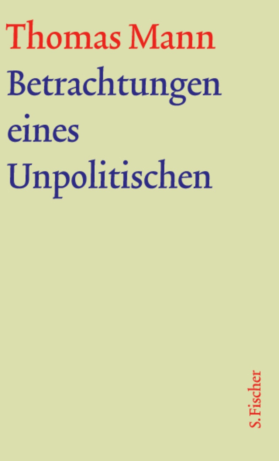 Cover: 9783100483461 | Betrachtungen eines Unpolitischen | Thomas Mann | Buch | 648 S. | 2009