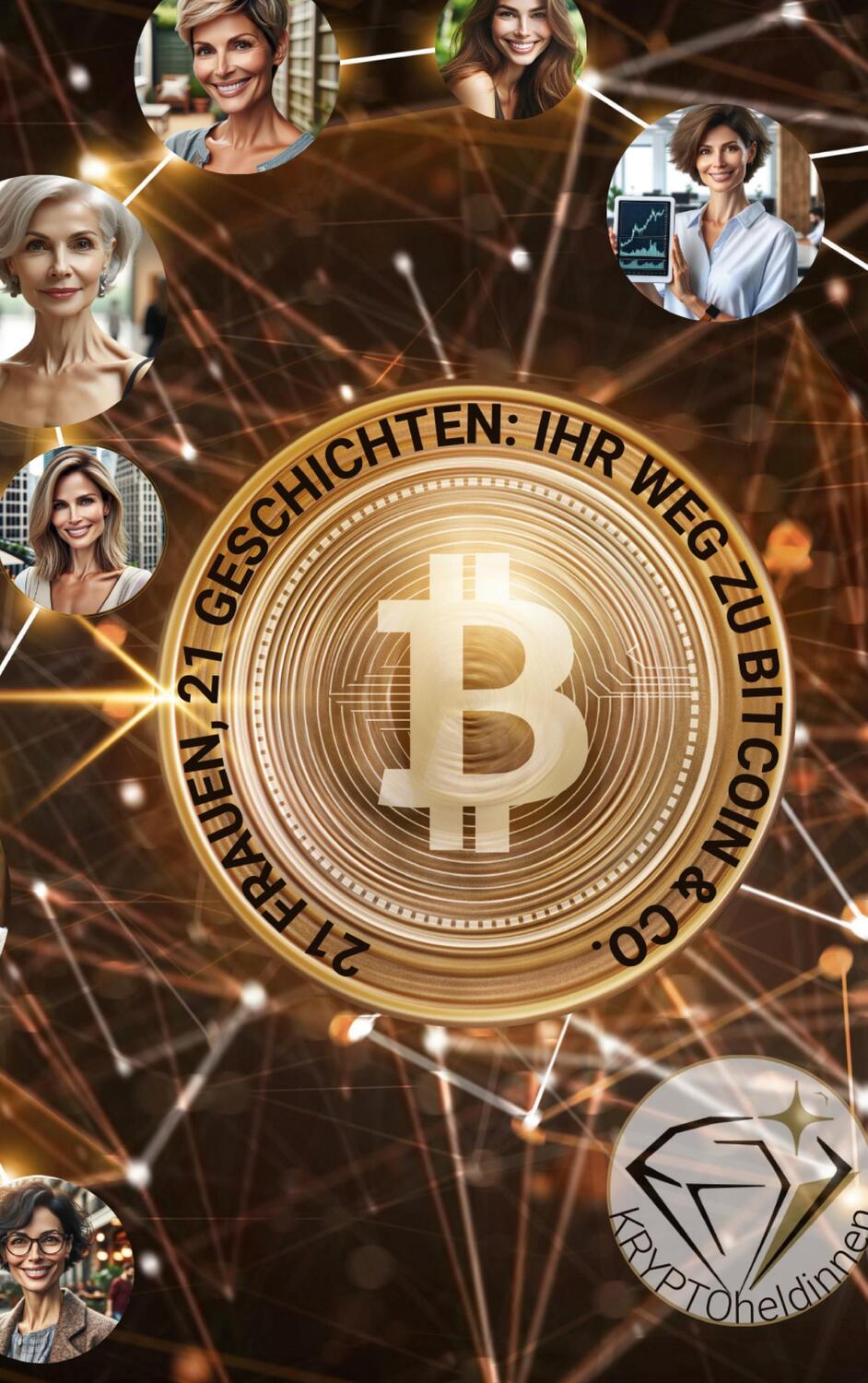 Cover: 9783758327421 | 21 Frauen, 21 Geschichten: Ihr Weg mit Bitcoin &amp; Co. | Taschenbuch