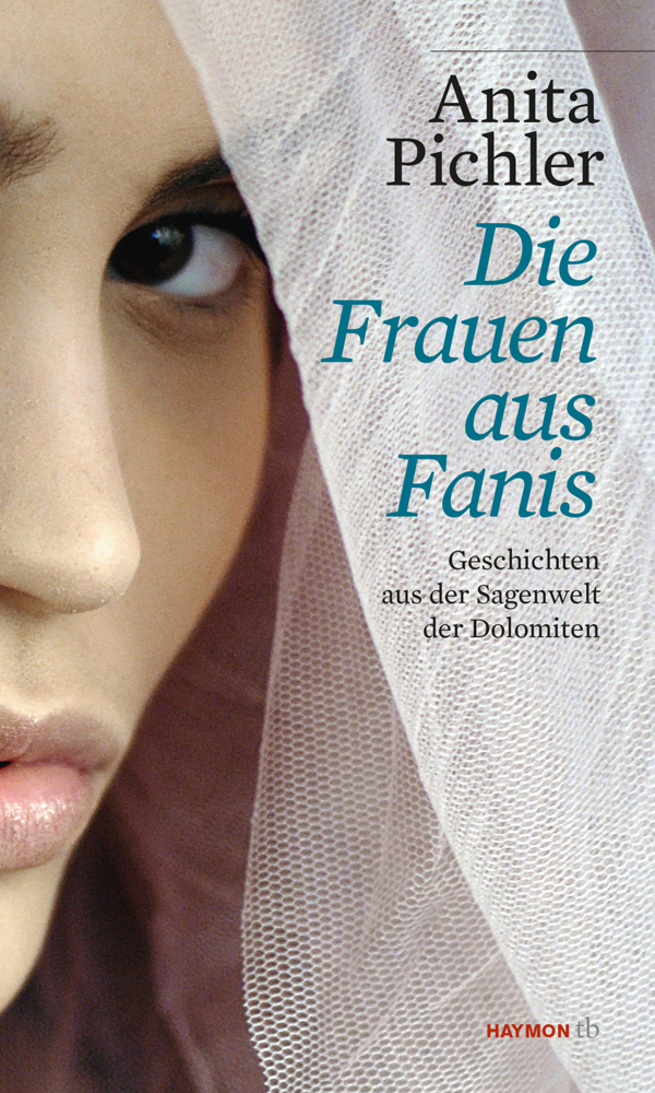 Cover: 9783852189611 | Die Frauen aus Fanis | Geschichten aus der Sagenwelt der Dolomiten