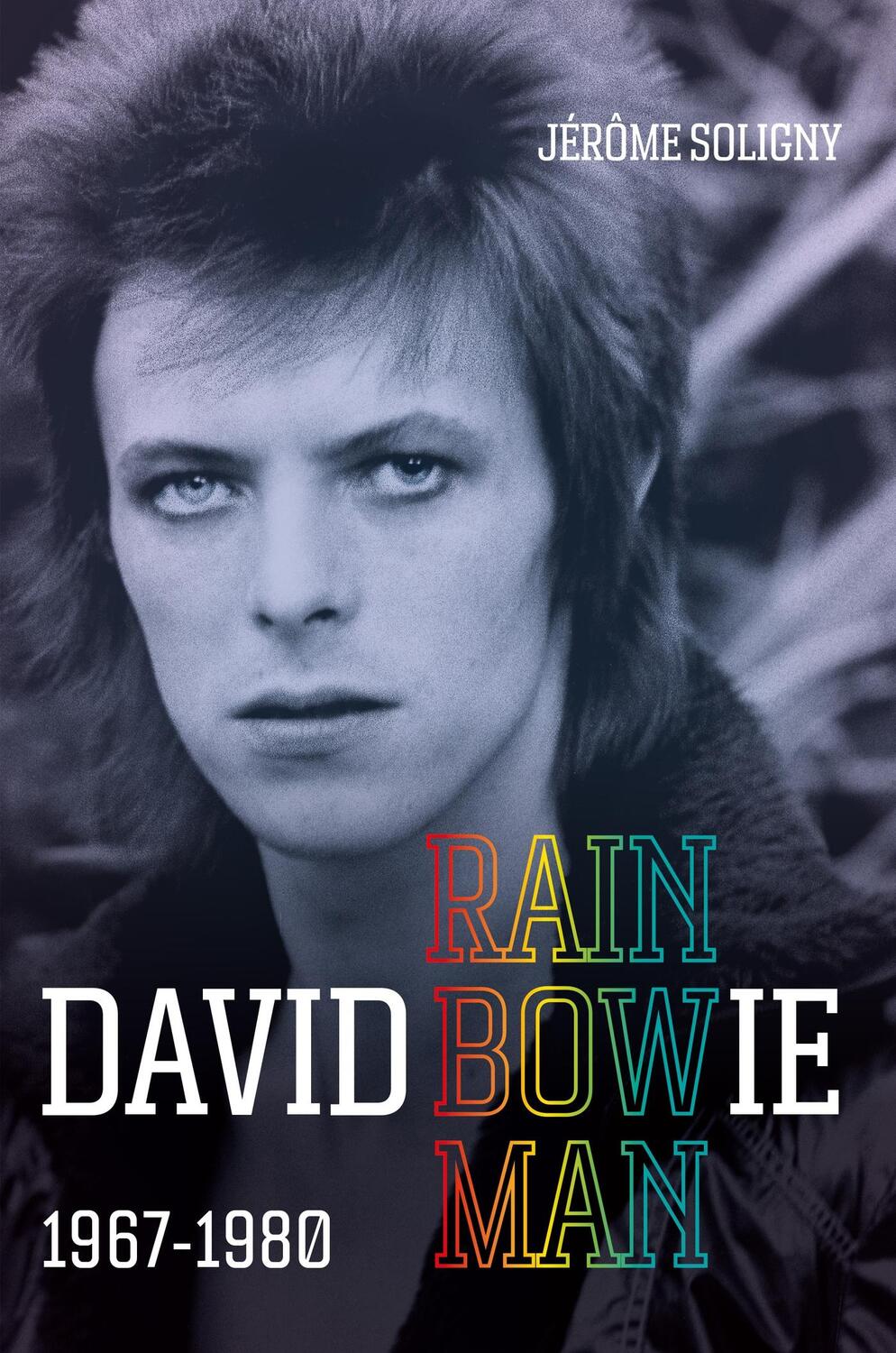 Cover: 9781800960633 | David Bowie Rainbowman | 1967-1980 | Jérôme Soligny | Buch | 704 S.