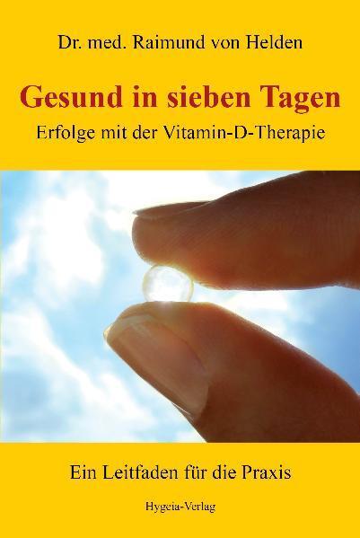 Cover: 9783939865124 | Gesund in sieben Tagen | Raimund von Helden | Taschenbuch | Deutsch