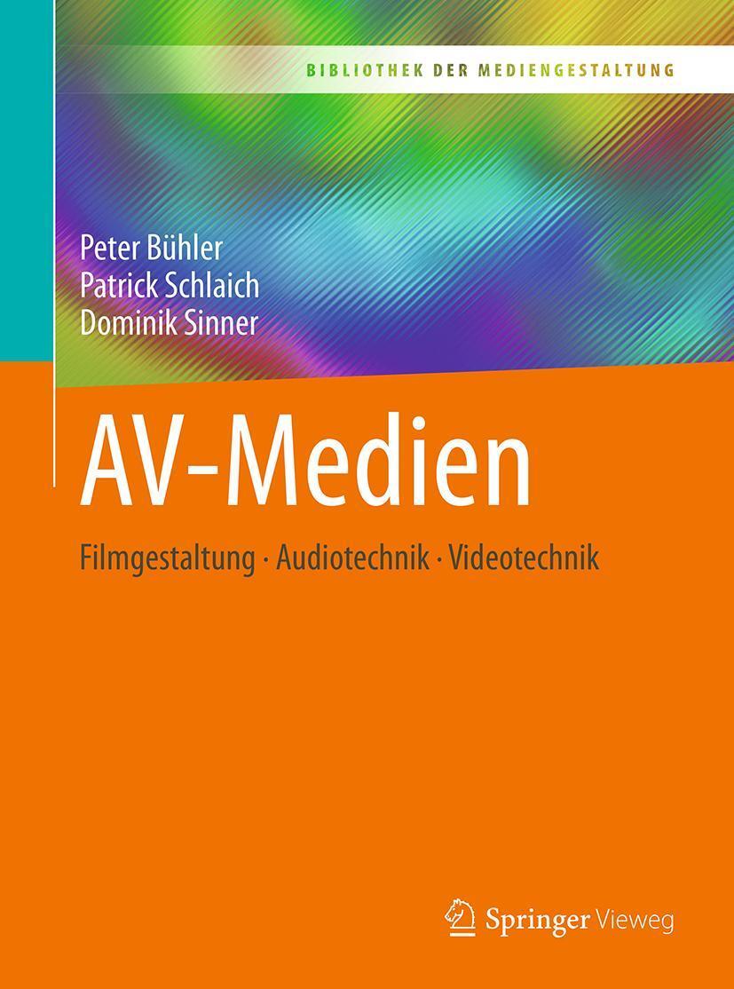 Cover: 9783662546048 | AV-Medien | Filmgestaltung - Audiotechnik - Videotechnik | Taschenbuch