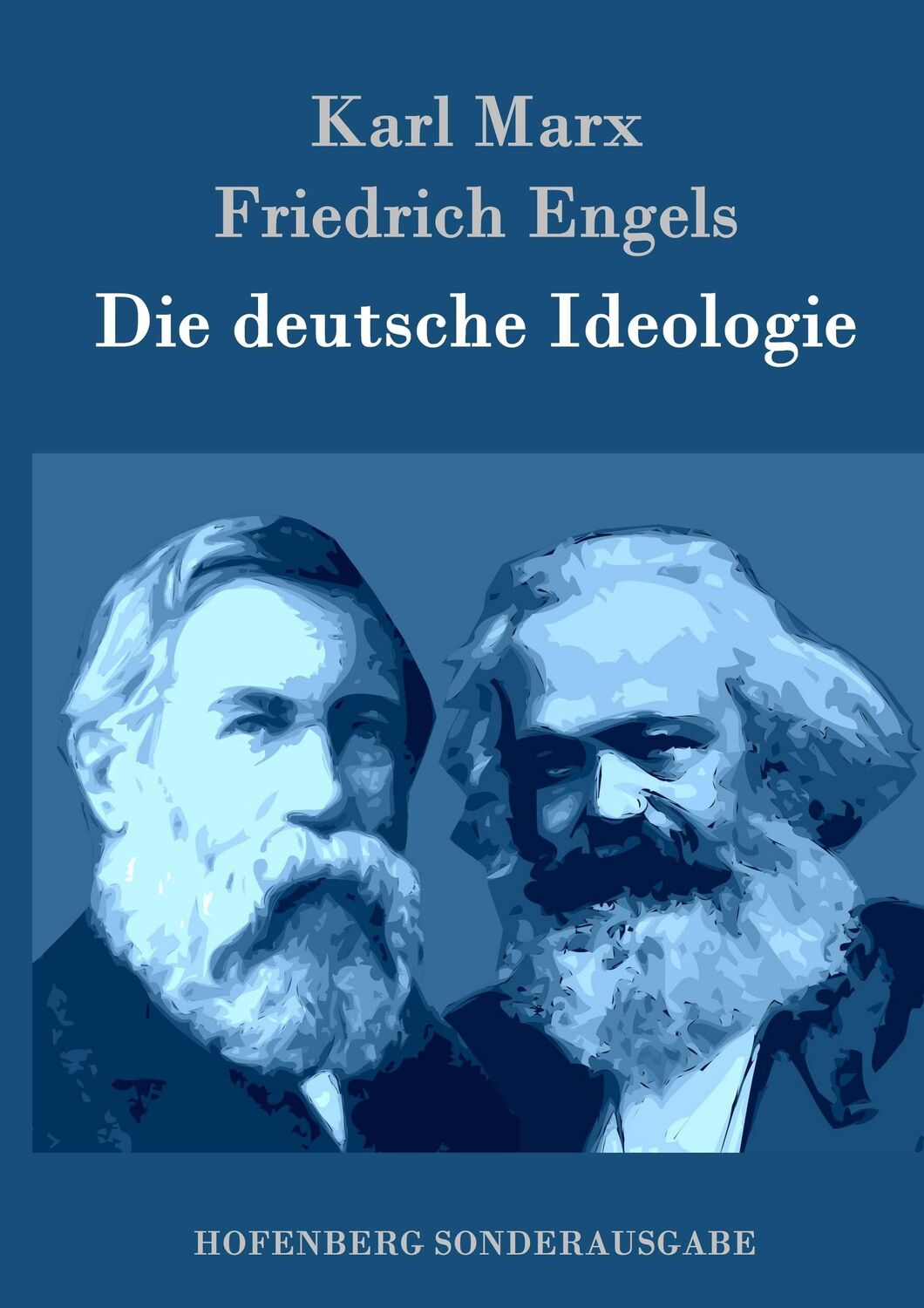 Cover: 9783843080910 | Die deutsche Ideologie | Karl Marx (u. a.) | Buch | 440 S. | Deutsch