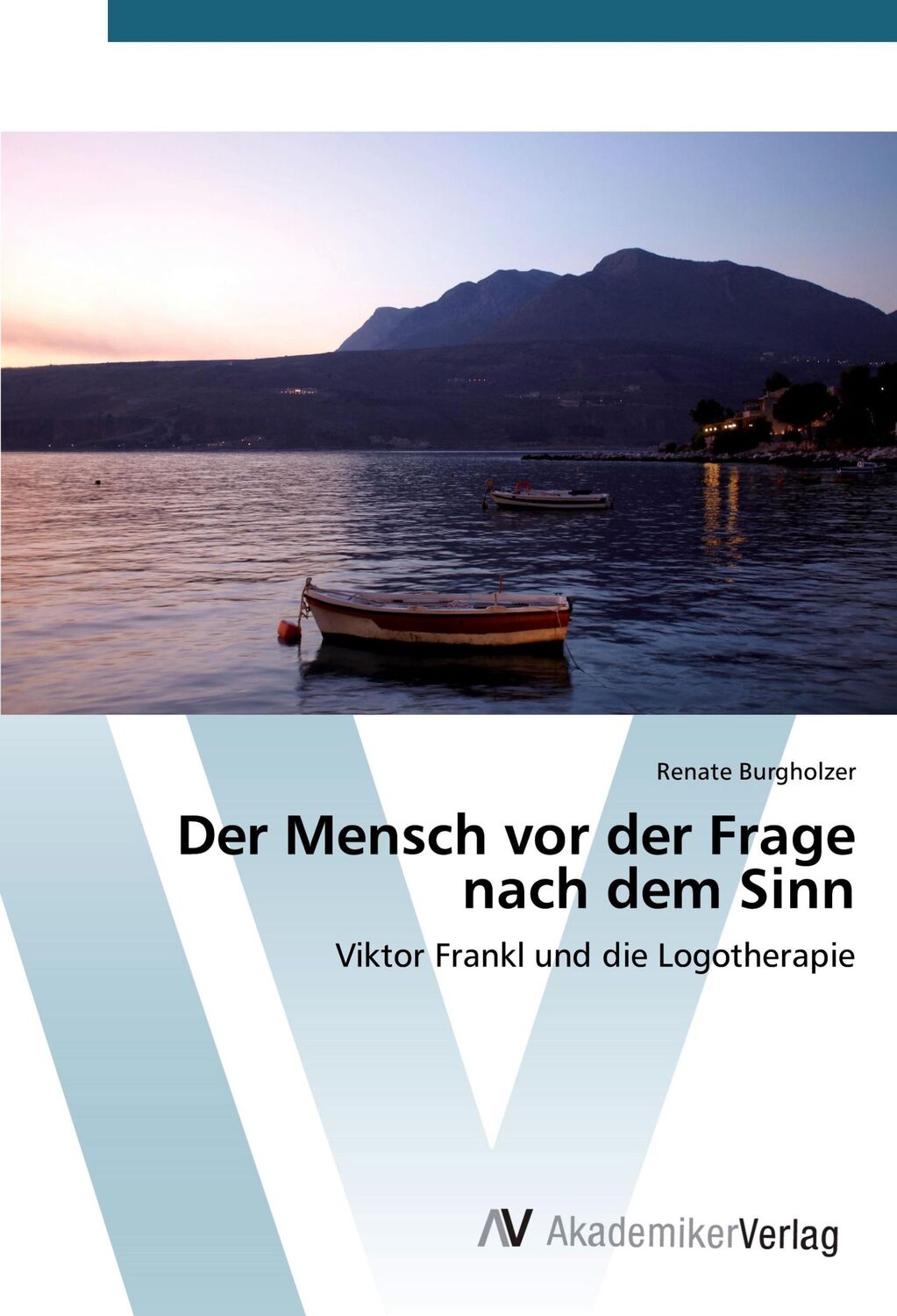 Cover: 9783639830576 | Der Mensch vor der Frage nach dem Sinn | Renate Burgholzer | Buch