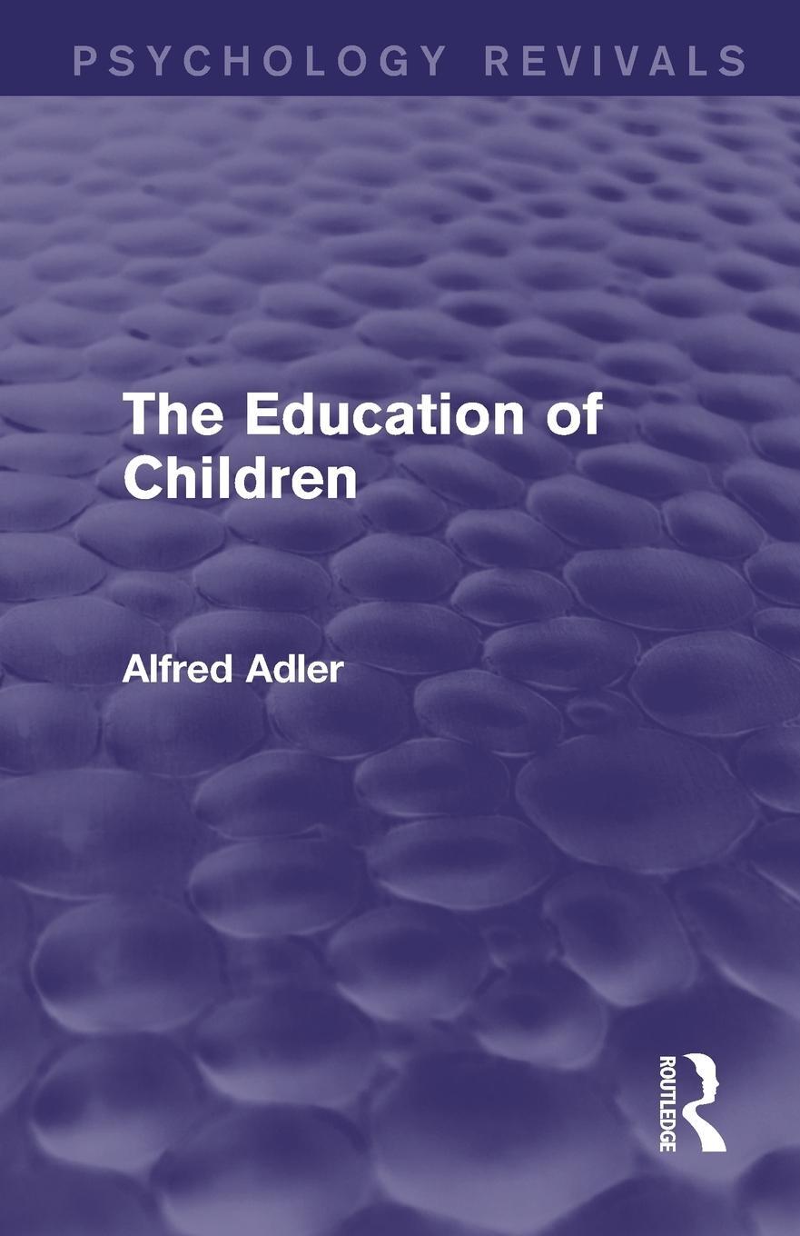 Cover: 9781138919327 | The Education of Children | Alfred Adler | Taschenbuch | Paperback