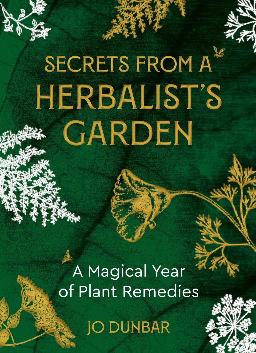 Cover: 9781786786623 | Secrets From A Herbalist's Garden | A Magical Year of Plant Remedies