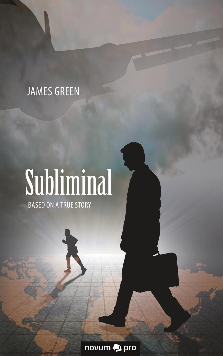 Cover: 9783990645321 | Subliminal | Based on a True Story | James Green | Taschenbuch | 2019