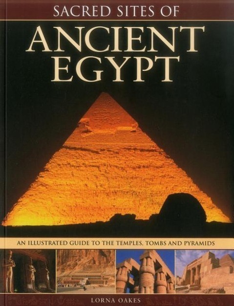 Cover: 9781780193540 | Sacred Sites of Ancient Egypt | Oakes Lorna | Taschenbuch | Englisch