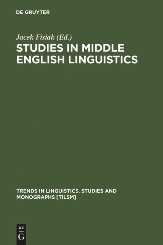 Cover: 9783110152425 | Studies in Middle English Linguistics | Jacek Fisiak | Buch | ISSN