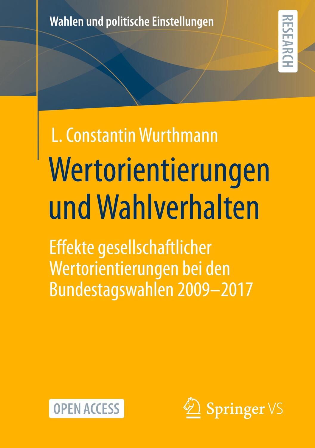 Cover: 9783658384555 | Wertorientierungen und Wahlverhalten | L. Constantin Wurthmann | Buch