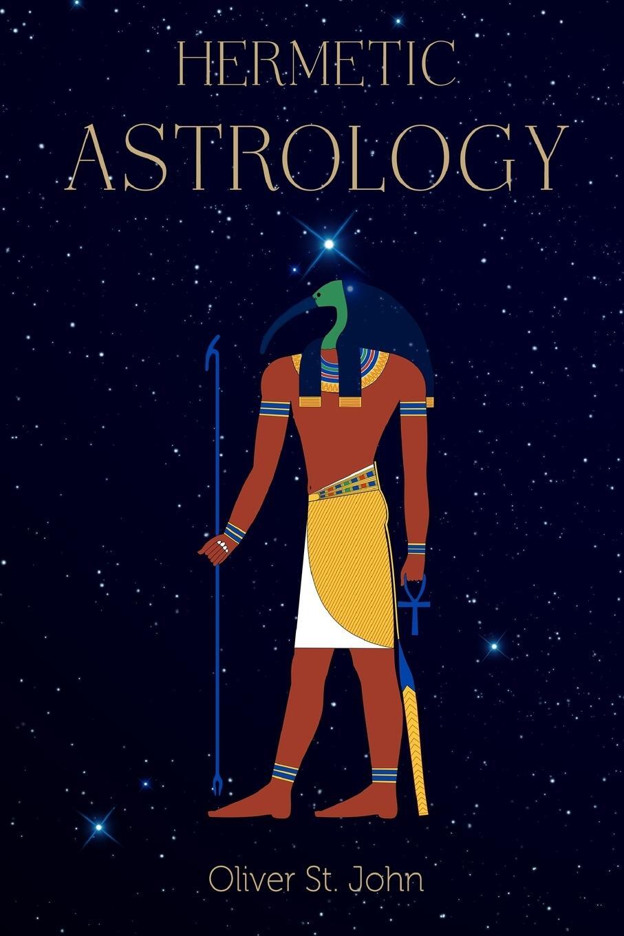 Cover: 9781782807278 | Hermetic Astrology | Oliver St. John | Taschenbuch | Paperback | 2015