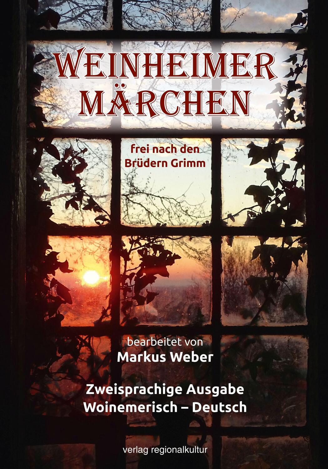 Cover: 9783955053000 | Weinheimer Märchen frei nach den Brüdern Grimm | Markus Weber | Buch