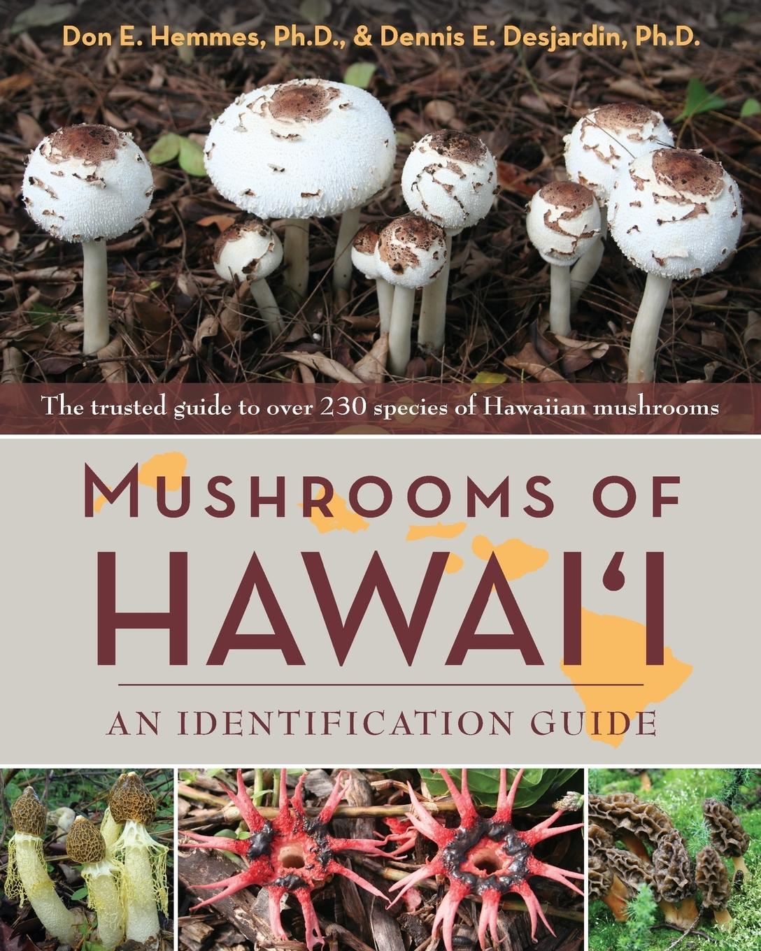 Cover: 9781626541825 | Mushrooms of Hawai'i | An Identification Guide | Don E. Hemmes (u. a.)