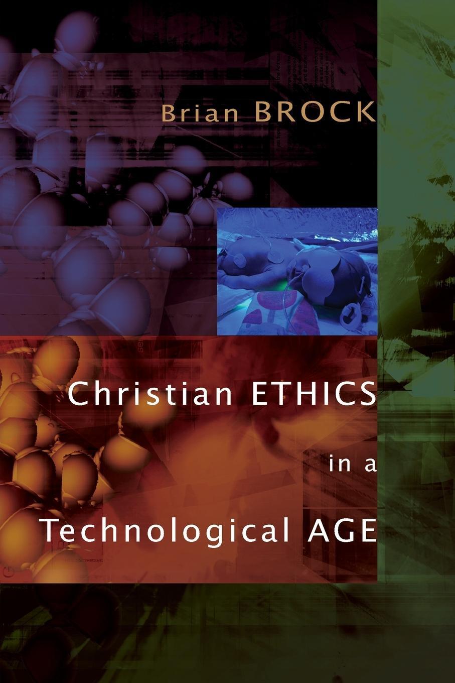 Cover: 9780802865175 | Christian Ethics in a Technological Age | Brian Brock | Taschenbuch