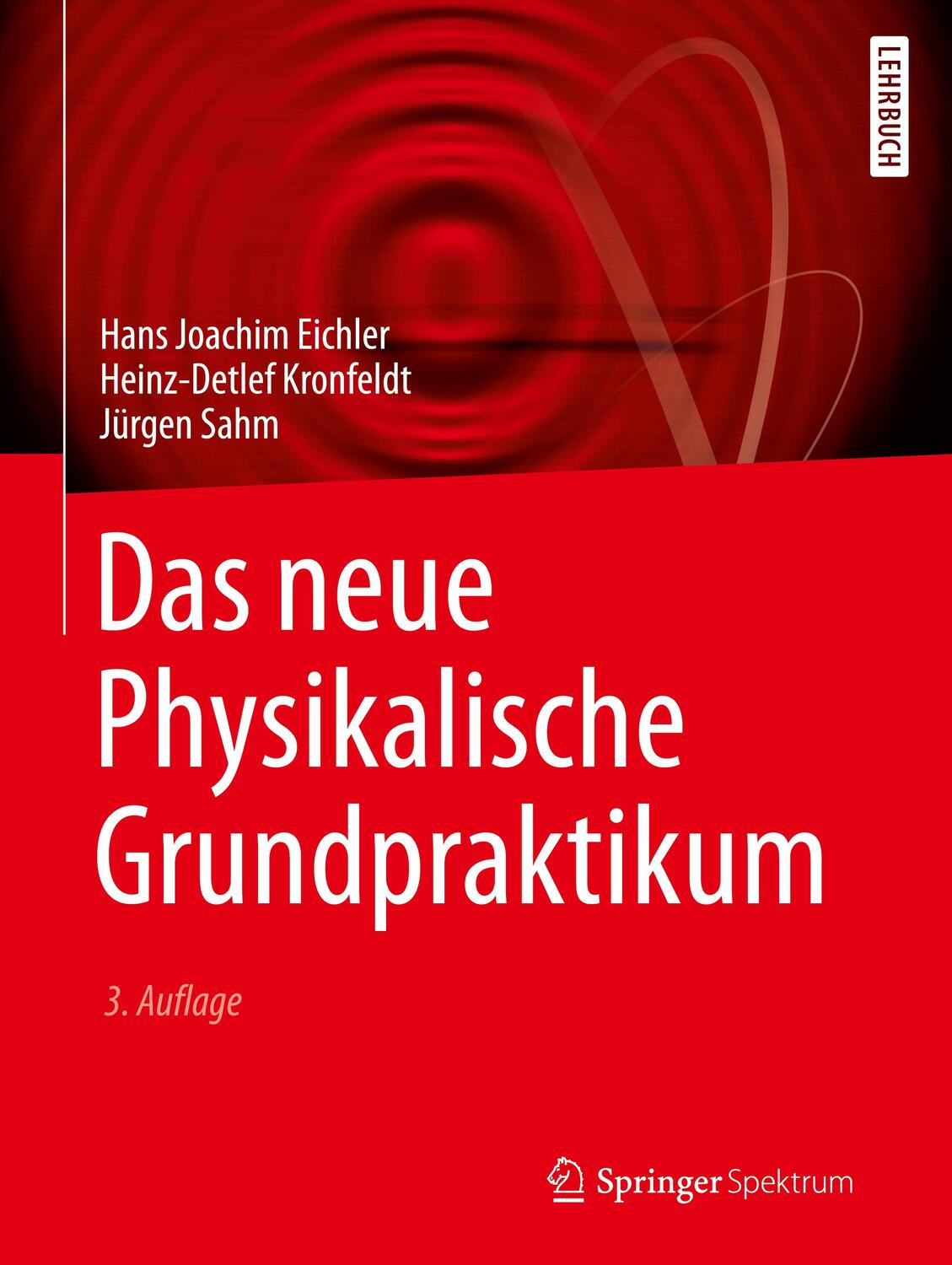 Cover: 9783662490228 | Das Neue Physikalische Grundpraktikum | Hans Joachim Eichler (u. a.)