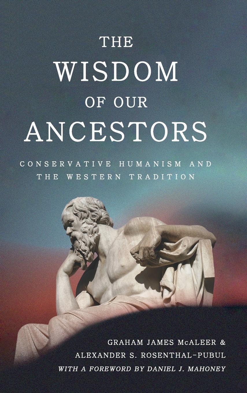 Cover: 9780268207427 | The Wisdom of Our Ancestors | Graham James McAleer (u. a.) | Buch
