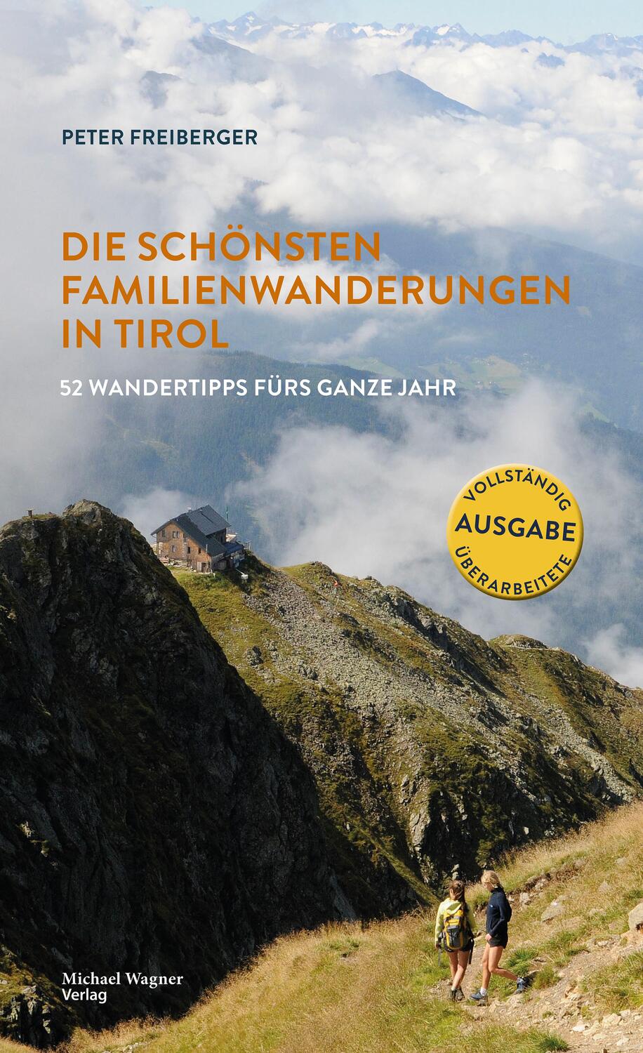 Cover: 9783710767654 | Die schönsten Familienwanderungen in Tirol | Peter Freiberger | Buch