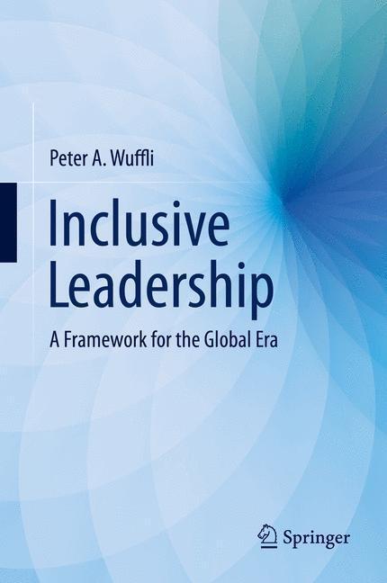 Cover: 9783319235608 | Inclusive Leadership | A Framework for the Global Era | Wuffli | Buch