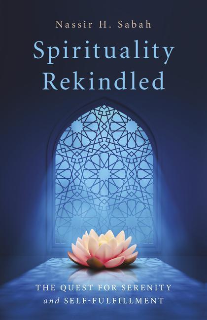 Cover: 9781803411453 | Spirituality Rekindled: The Quest for Serenity and Self-Fulfillment