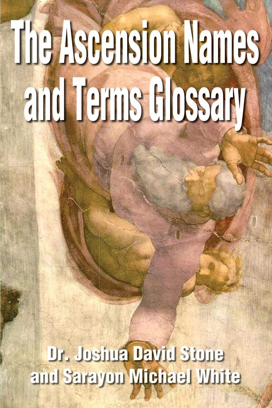 Cover: 9780595187874 | The Ascension Names and Terms Glossary | Joshua David Stone (u. a.)