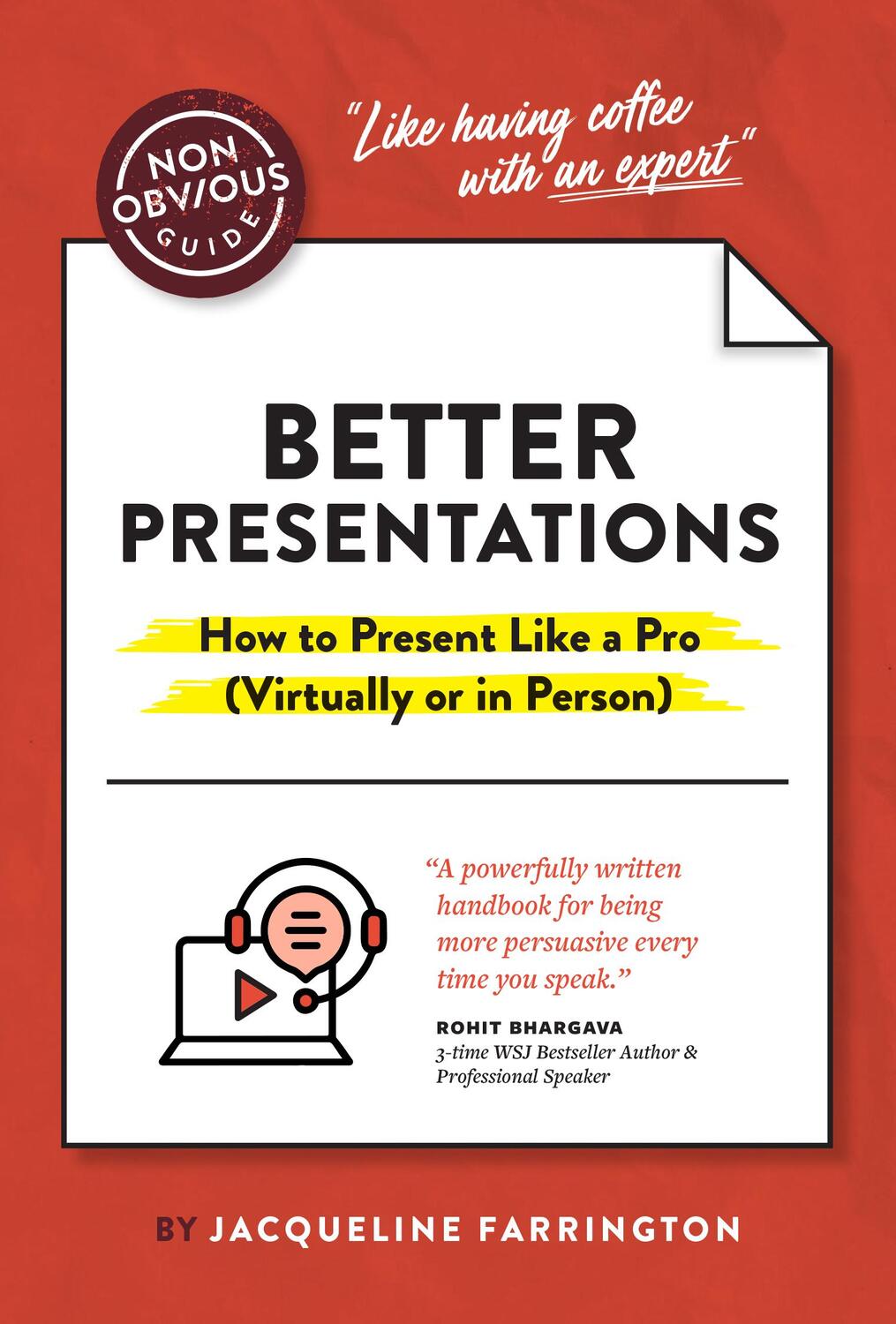 Cover: 9781646870462 | The Non-Obvious Guide to Presenting Virtually (With or Without Slides)